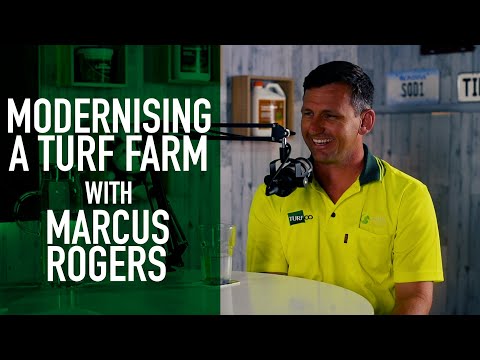Turf Talk Podcast Ep 33 - Modernising a turf business with Marcus Rogers/TurfCo
