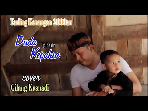 Tarling DUDA KEPAKSA II Iip Bakir II Cover  GILANG KASNADI II