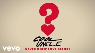 Cool Uncle (Bobby Caldwell & Jack Splash) - Never Knew Love Before (Audio)