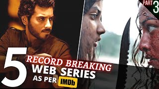 TOP 5 Indian WEB SERIES Beyond Imagination😳 IMDB Highest Rating Ever (PART 3)