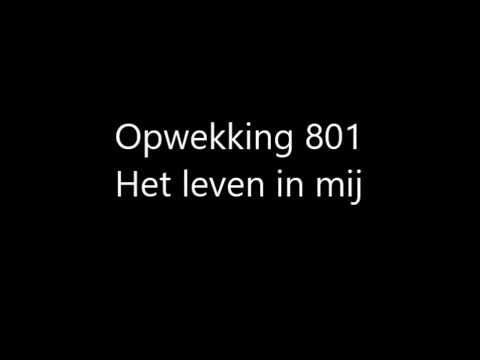 Opwekking 801 - Het leven in mij met tekst