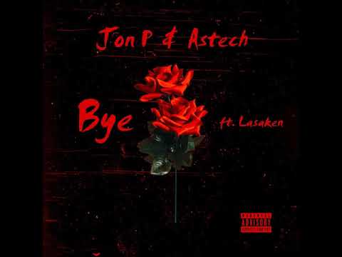 Astech x Jony P // Bye feat Lasaken (prod Lexflex)