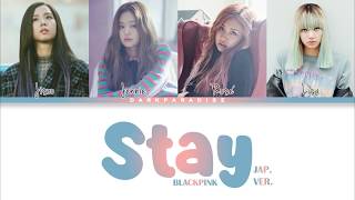 BLACKPINK - Stay (Japanese ver.) (Color Coded Lyrics)