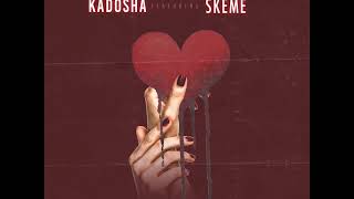 Piece of My Heart - Kadosha ft Skeme