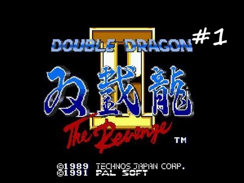 Double Dragon II: The Revenge NES - Part 1 - The Brothers Lee (NES Gameplay & Commentary) [HD]