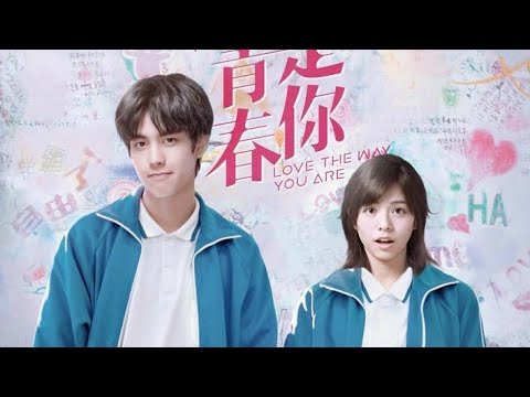 Chinese Romantic Movies - Love the Way You Are (2019)