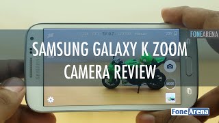 Samsung Galaxy K Zoom Camera Review