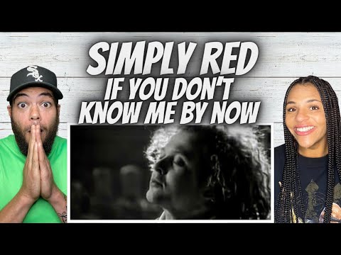 OH MY GOSH!| FIRST TIME HEARING Simply Red -  If You Don't Know Me By Now REACTION