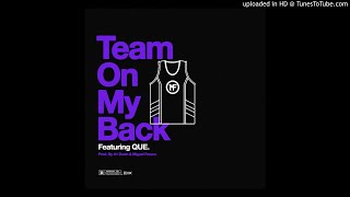 Mike Fresh - Team On My Back (Feat. Que)