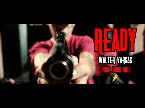 Walter Vargas - Ready (Video Oficial)