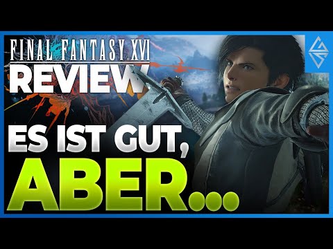 Final Fantasy XVI ist gut, aber kein Meisterwerk | Spoilerfreies Review deutsch
