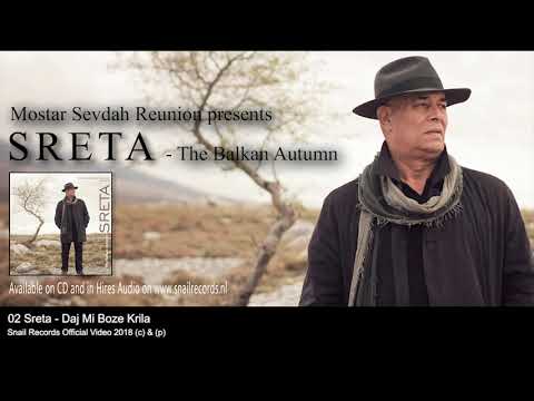 Mostar Sevdah Reunion present Sreta  - Daj Mi Boze Krila