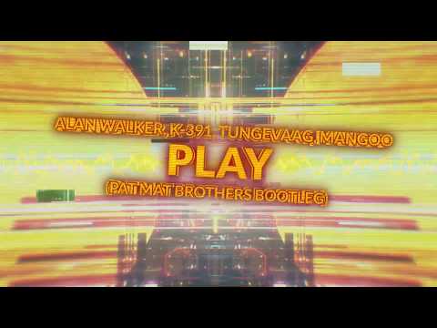 Alan Walker, K-391, Tungevaag, Mangoo - PLAY (PAT MAT BROTHERS BOOTLEG) 2020