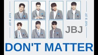 How would JBJ sing: 화려강산 "Don't Matter" [male version]