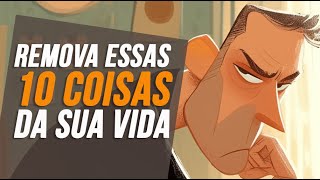 10 things you need to eliminate (DISCRETLY) from your life