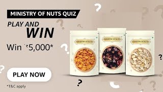 Amazon Ministry Of Nuts Quiz Answers Today | 13 May 2022
