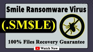 || SOLVED ✅🔘|| Smile (.SM$LE) ransomware virus - removal and decryption