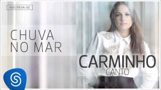 Carminho - Chuva no Mar (Canto) [Áudio Oficial]
