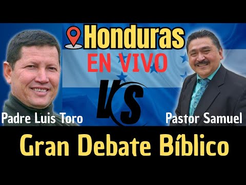 El DEBATE más esperado en HONDURAS sobre el purgatorio PADRE LUIS TORO VS PASTOR PROTESTANTE