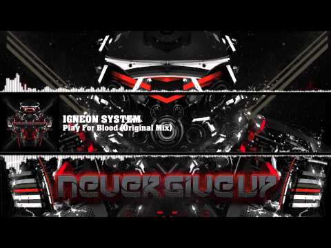 Igneon System - Play For Blood (Original Mix)