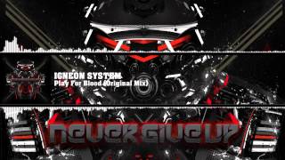 Igneon System - Play For Blood (Original Mix)