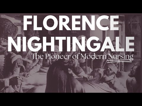 Florence Nightingale: The Pioneer of Modern Nursing