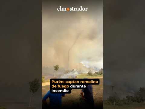 Purén: captan remolino de fuego durante incendio
