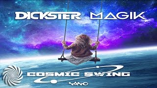 Dickster & Magik - Cosmic Swing