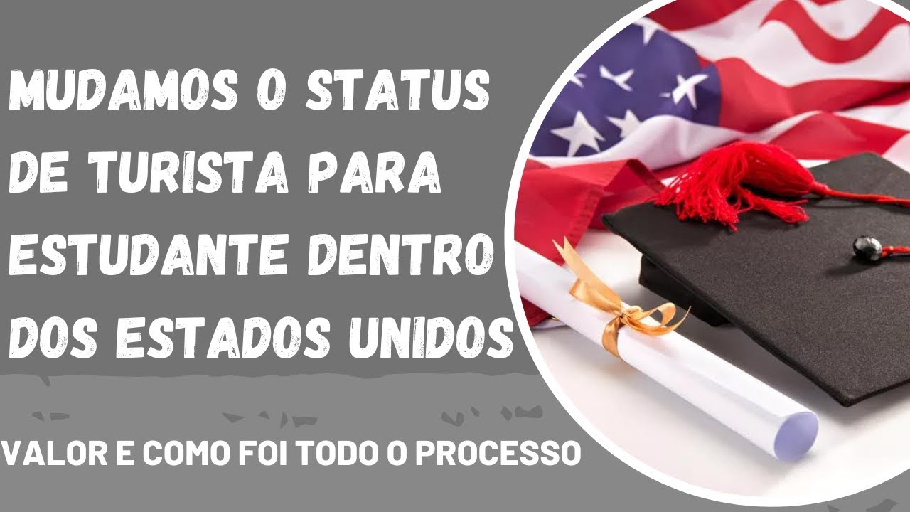 COMO MUDAMOS NOSSO STATUS DE TURISTA PARA ESTUDANTE DENTRO DOS EUA - VALORES E COMO FOI O PROCESSO