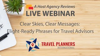 Clear Skies, Clear Messages: Flight-Ready Phrases for Travel Advisors