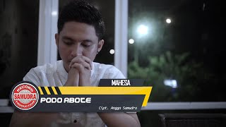 Download lagu Mahesa - Podo Abote mp3