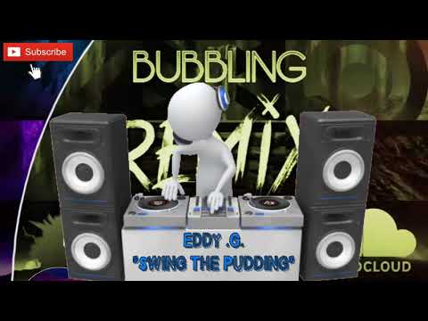 Eddy .G. - Swing The Pudding (2019GRN)