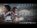 Thando The Movie Trailer