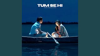 Download lagu Tum Se Hi mp3