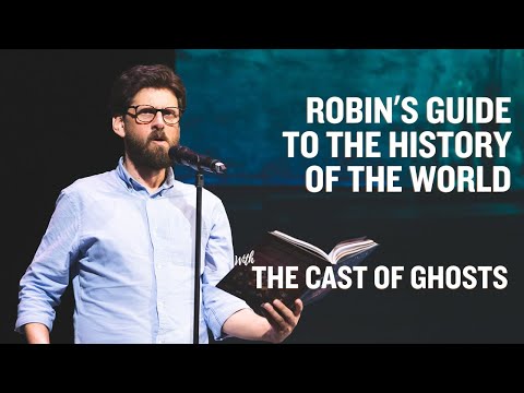 Ghosts | Robin's Guide to the History of the World (Live at the Gillian Lynne Theatre)