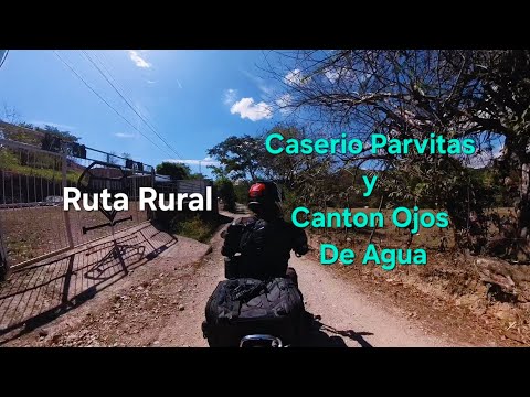 Ruta Rural | Caserio Parvitas y Canton Ojos De Agua | El Salvador Norte 