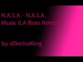 N.A.S.A. - N.A.S.A. Music (LA Riots Remix) [HQ]