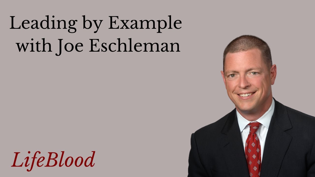 Leading by Example with Joe Eschleman