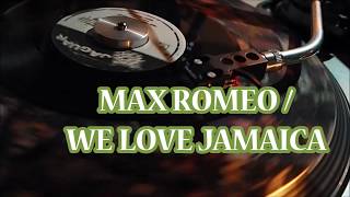 We Love Jamaica / Max Romeo