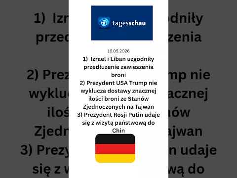 Niemiecki dziennik telewizyjny  @tagesschau 16 maja