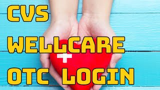 CVS Wellcare OTC Login Online: Order, Catalog 2024, otc/cvs/wellcare