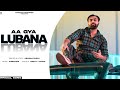 Aa Gya Lubana | Armaan Paras | ChmpionX | New Punjabi songs 2024