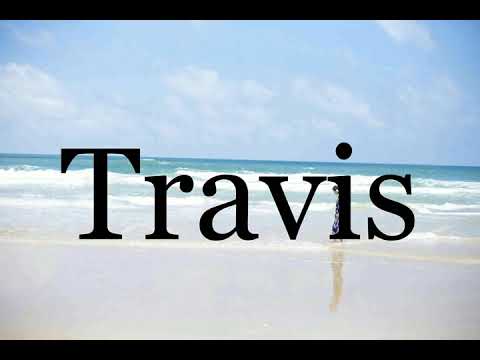How To Pronounce Travis🌈🌈🌈🌈🌈🌈Pronunciation Of Travis