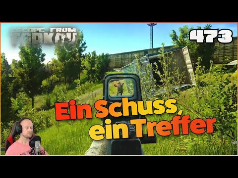 EFT ☠️ Ein Schuss, ein Treffer ☠️ Escape From Tarkov 473 | deutsch german
