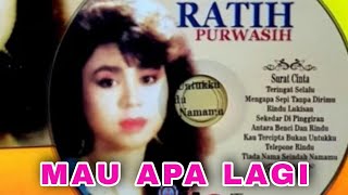 Download lagu RATIH PURWASIH - MAU APA LAGI mp3