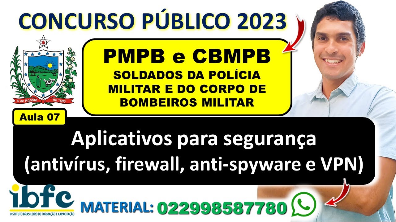 Aplicativos para segurança (antivírus, firewall, anti-spyware e VPN) | CONCURSO PMPB 2023 | IBFC