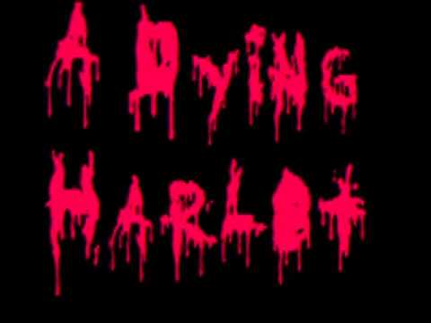 A Dying Harlot - The Carnalist