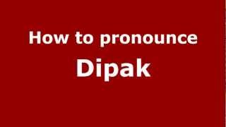 How to pronounce Dipak
