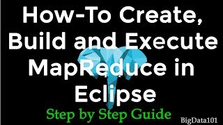 Create and Execute MapReduce in Eclipse