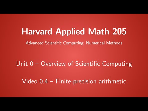 Harvard AM205 video 0.4 - Finite-precision arithmetic
